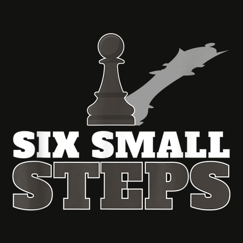 Motivational Six Small Steps Chess Pawn For A Grandmaster Scorecard Crop Tee by Posh | Artistshot