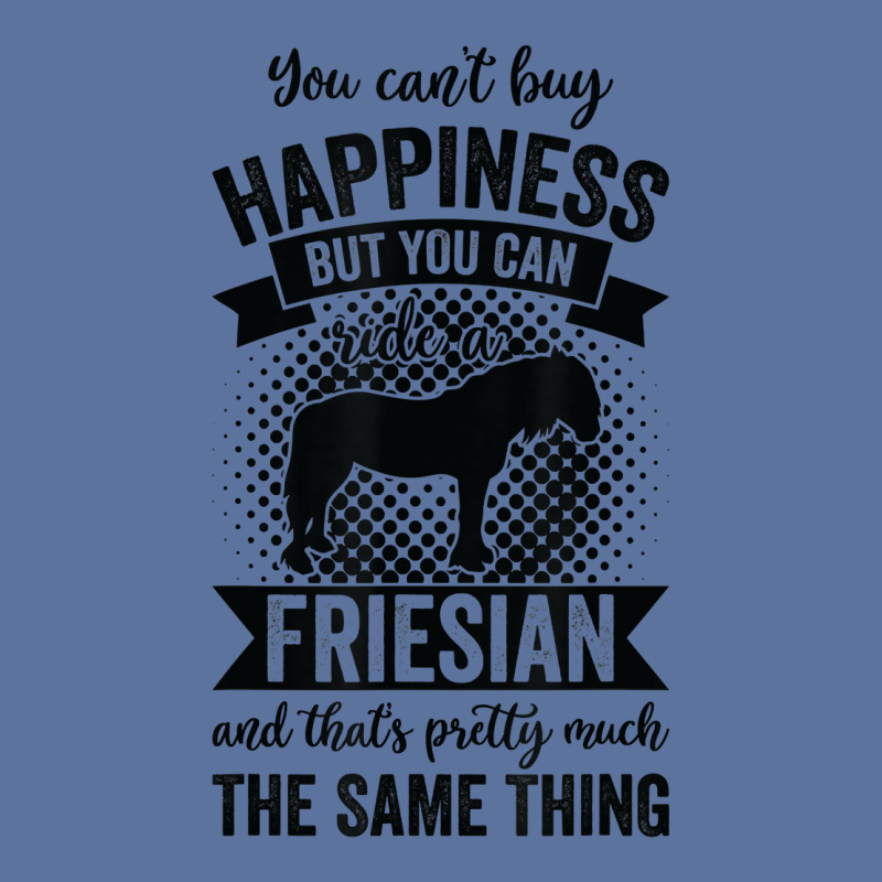 Riding   Can't Buy Happiness But Ride Friesian Horse T Shirt Lightweight Hoodie | Artistshot