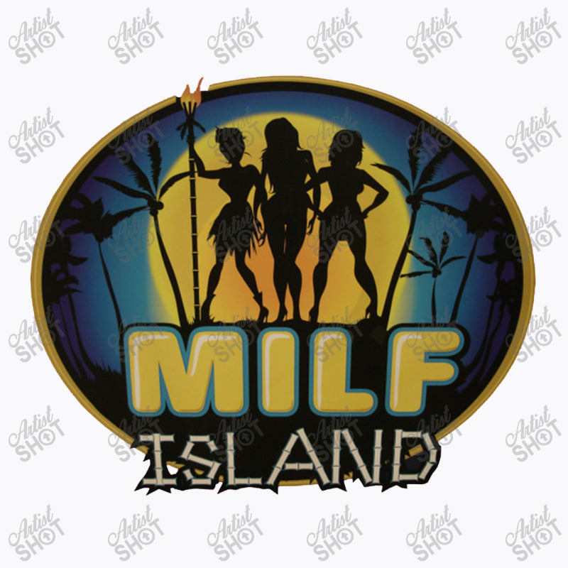 Milf Island 30 Rock Tv Show T-Shirt by waynejulieta | Artistshot