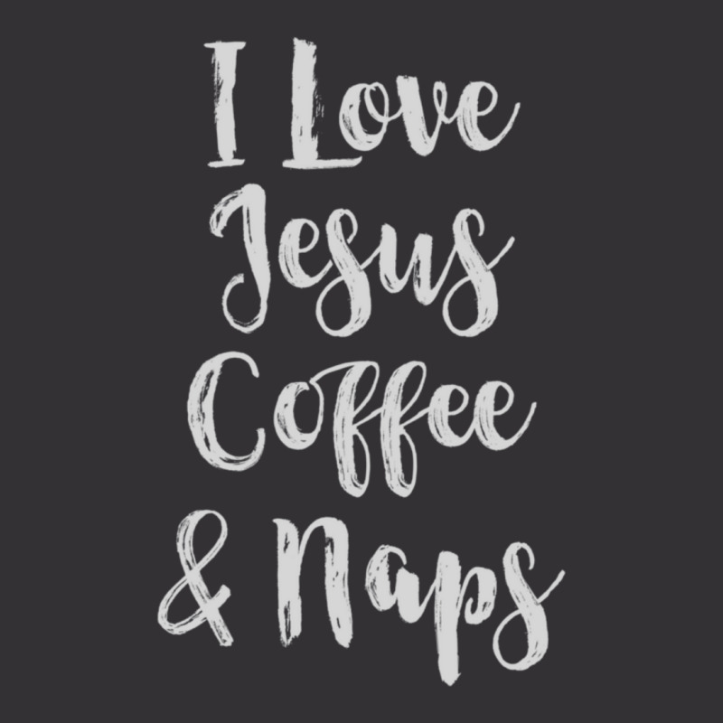 I Love Jesus Coffee & Naps-qpa2n Vintage Hoodie by thangdinhsinhelf | Artistshot