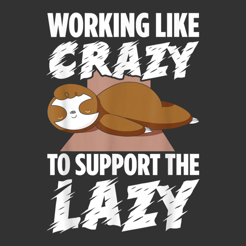 Mens Working Like Crazy To Support The Lazy Love Funny Sloths T Shirt Baby Bodysuit by hankeajrippleex5 | Artistshot