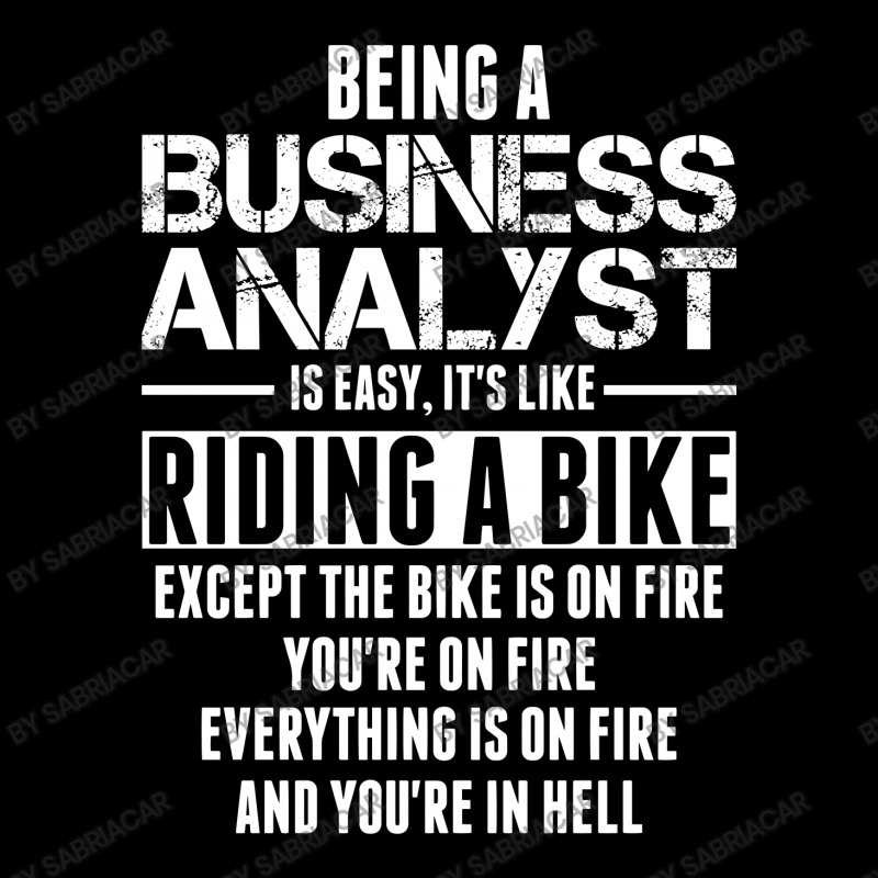 Being A Business Analyst Is Like Riding A Bike Legging by SabriAcar | Artistshot