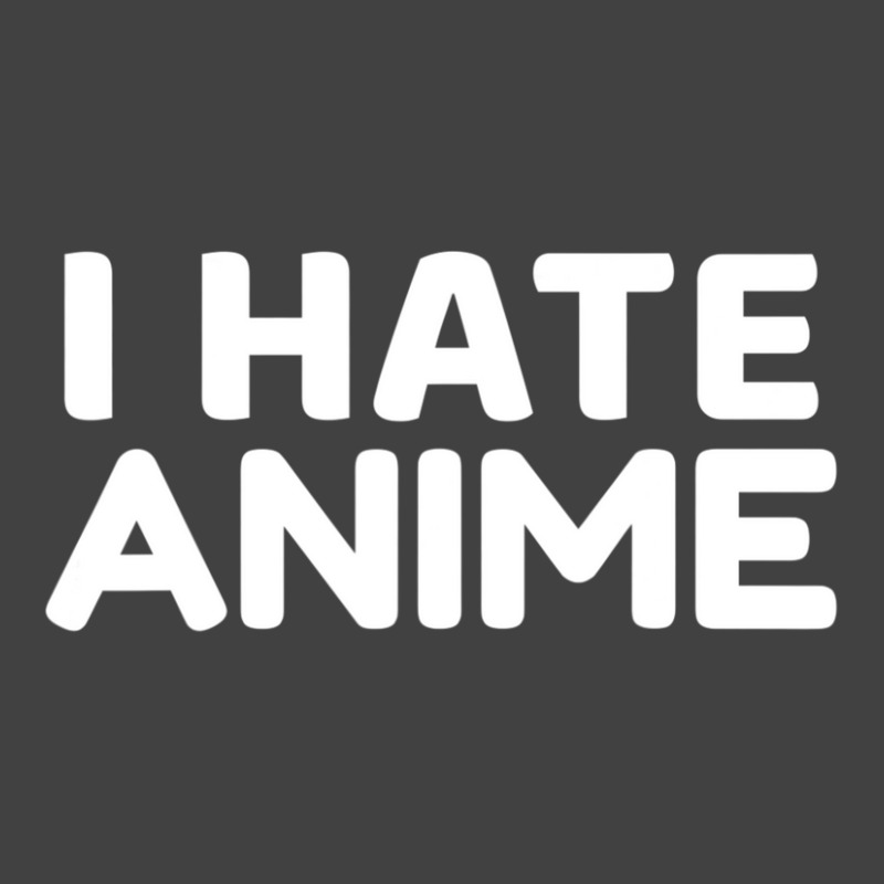 I Hate Anime Vintage T-Shirt by cm-arts | Artistshot