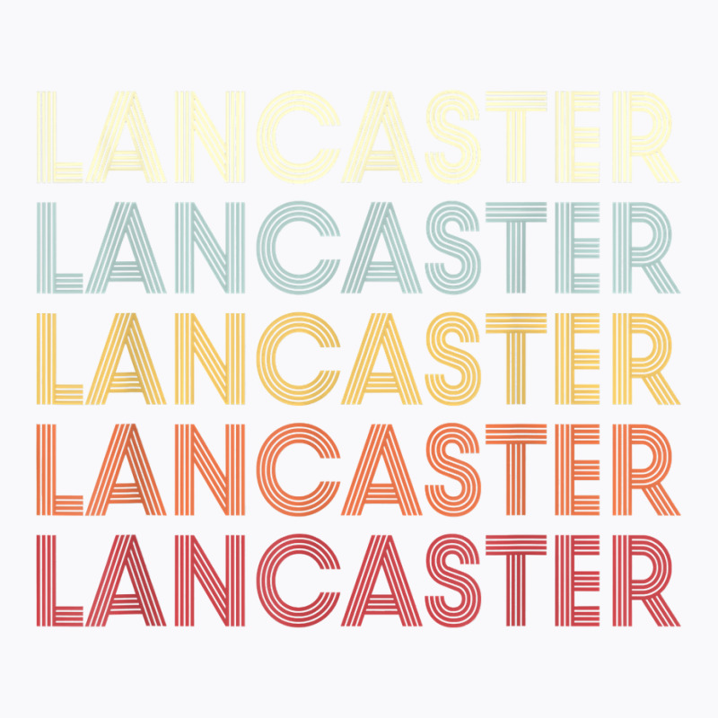 Lancaster California Lancaster Ca Retro Vintage Text T Shirt T-shirt | Artistshot