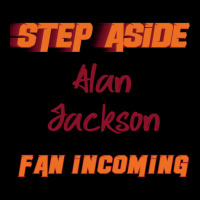 Alan Jackson - Step Aside, Incoming Fan Cropped Hoodie | Artistshot