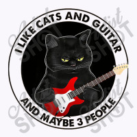 I Like Cats And Guitar And Maybe 3 People Cat Plays Guitar Love Cat Tank Top | Artistshot