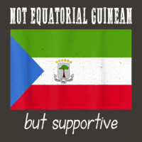 Not Equatorial Guinean But Supportive Equatorial Guinea T Shirt Bucket Hat | Artistshot