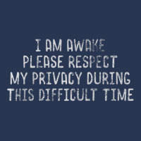 I Am Awake Please Respect My Privacy Light Premium T Shirt Men Denim Jacket | Artistshot