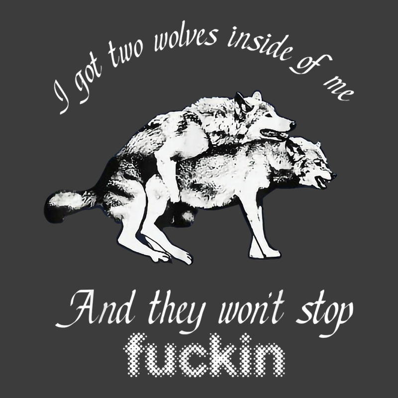 I Got Two Wolves Inside Of Me And They Wont Stop Fuckin Men's Polo Shirt by LilaFrancine | Artistshot