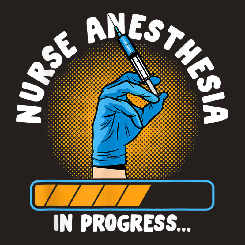 Nursing Emergency Healthcare Nurse Anesthesia In Progress T Shirt Tank Top | Artistshot