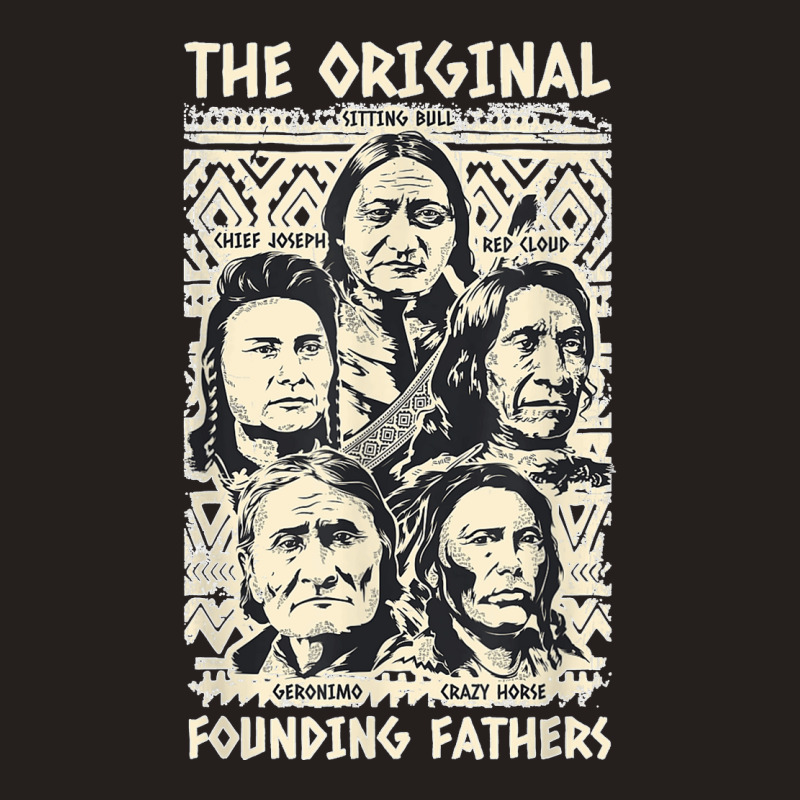 Original Founding Fathers Native American Indian Tribe Pride Tank Top | Artistshot