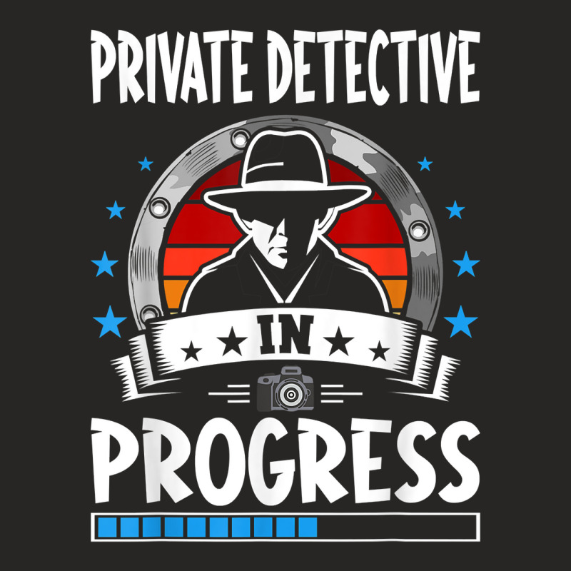 Private Detective In Progress Trainee Student T Shirt Ladies Fitted T-Shirt by cm-arts | Artistshot