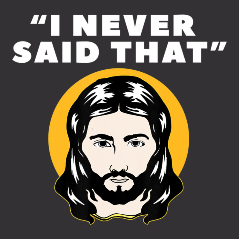 I Never Said That Jesus I Christians Atheist's Jewish-xgnp8 Vintage Hoodie | Artistshot