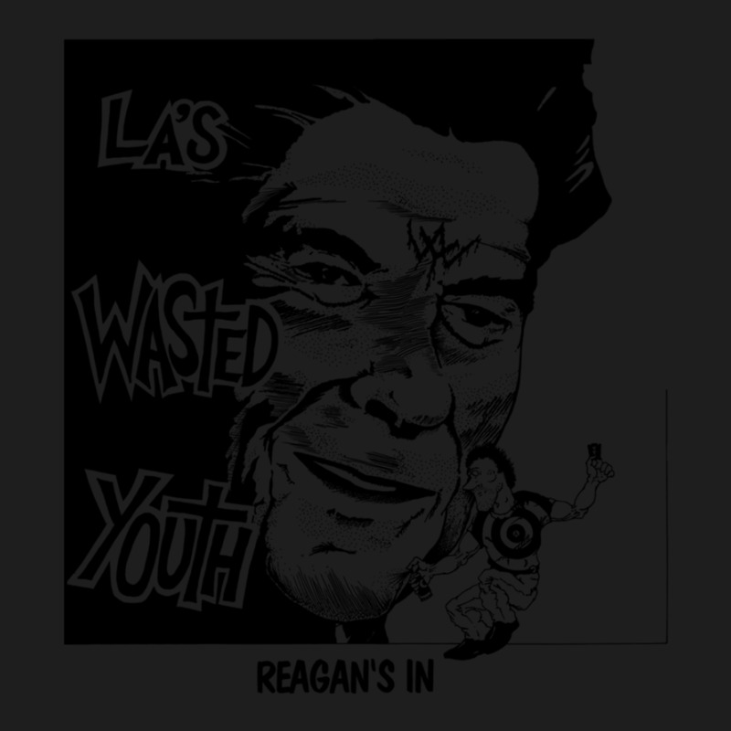 La's Wasted Youth Reagan's In Classic T-shirt by StaceyLeeAnnHernandez | Artistshot