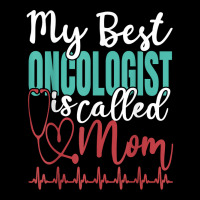 My Best Oncologist Is Called Mom Funny Doctor Quote T Shirt Men's Long Sleeve Pajama Set | Artistshot