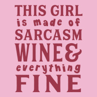 This Girl Is Made Of Sarcasm Wine And Everything Fine Baby Bodysuit | Artistshot