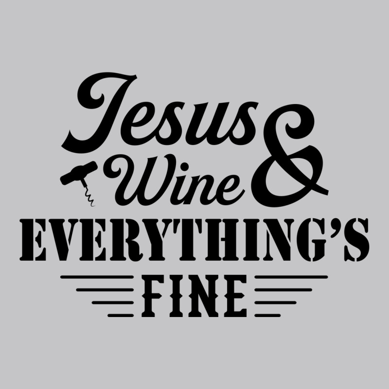 Jesus Wine & Everythings Fine Baby Bodysuit | Artistshot