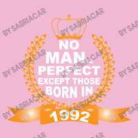 No Man Is Perfect Except Those Born In 1992 Baby Bodysuit | Artistshot