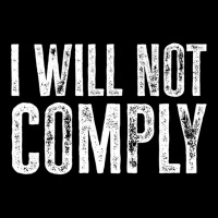 I Will Not Comply Shirt T Shirt Baby Bibs | Artistshot