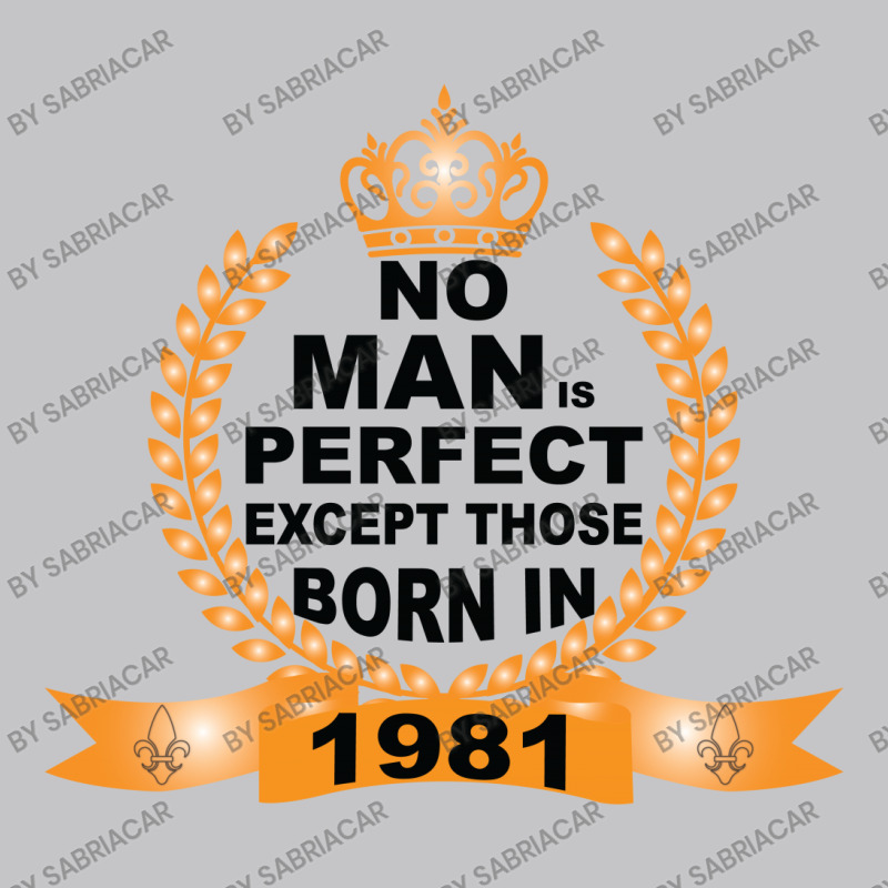 No Man Is Perfect Except Those Born In 1981 Baby Bodysuit | Artistshot