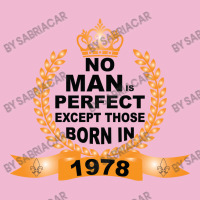 No Man Is Perfect Except Those Born In 1978 Baby Bodysuit | Artistshot