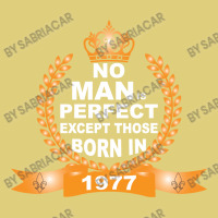 No Man Is Perfect Except Those Born In 1977 Baby Bodysuit | Artistshot