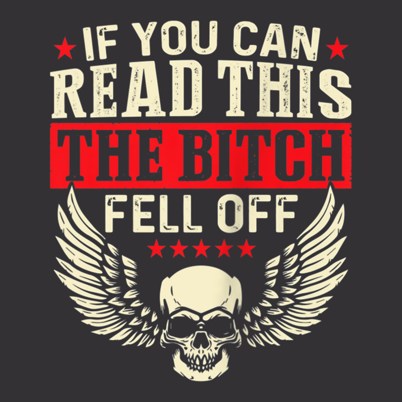 If You Can Read This The Bitch Fell Off Biker Back Print Tank Top Vintage Short | Artistshot