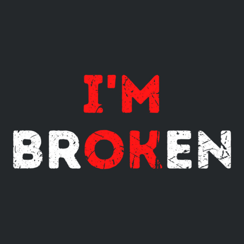 I'm Ok I'm Broken Mental Health Awareness Invisible Illness Crewneck Sweatshirt by cm-arts | Artistshot