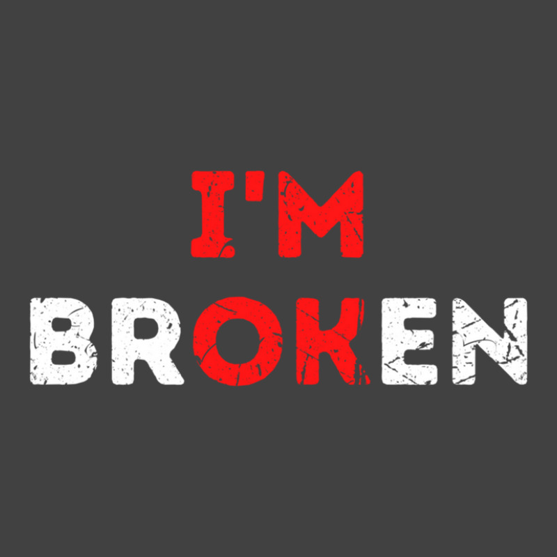 I'm Ok I'm Broken Mental Health Awareness Invisible Illness Vintage T-Shirt by cm-arts | Artistshot