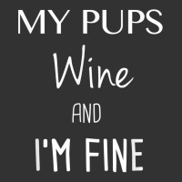 My Pups Wine And I'm Fine T Shirt Baby Bodysuit | Artistshot