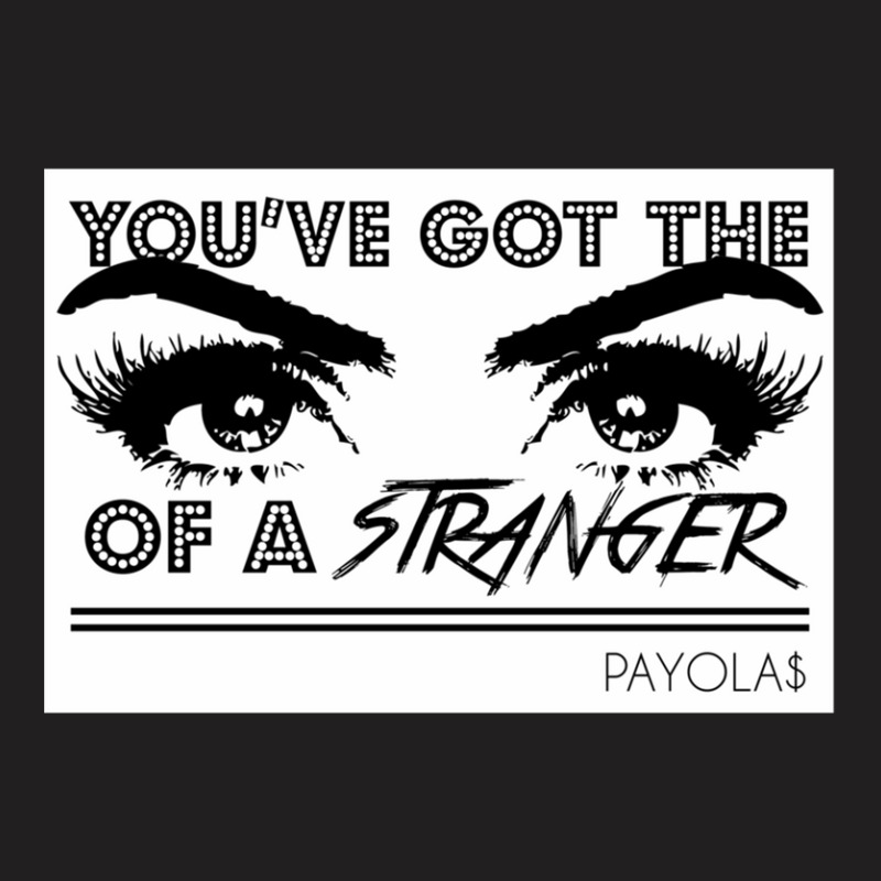 Eyes Of A Stranger T-shirt | Artistshot