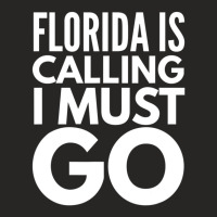 Florida Is Calling I Must Go Vacation Ladies Fitted T-shirt | Artistshot