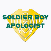 Soldier Boy Apologist T Shirt T-shirt | Artistshot