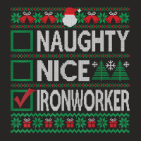 Naughty Nice Ironworker Christmas List Ugly Sweater Party T Shirt Ladies Fitted T-shirt | Artistshot