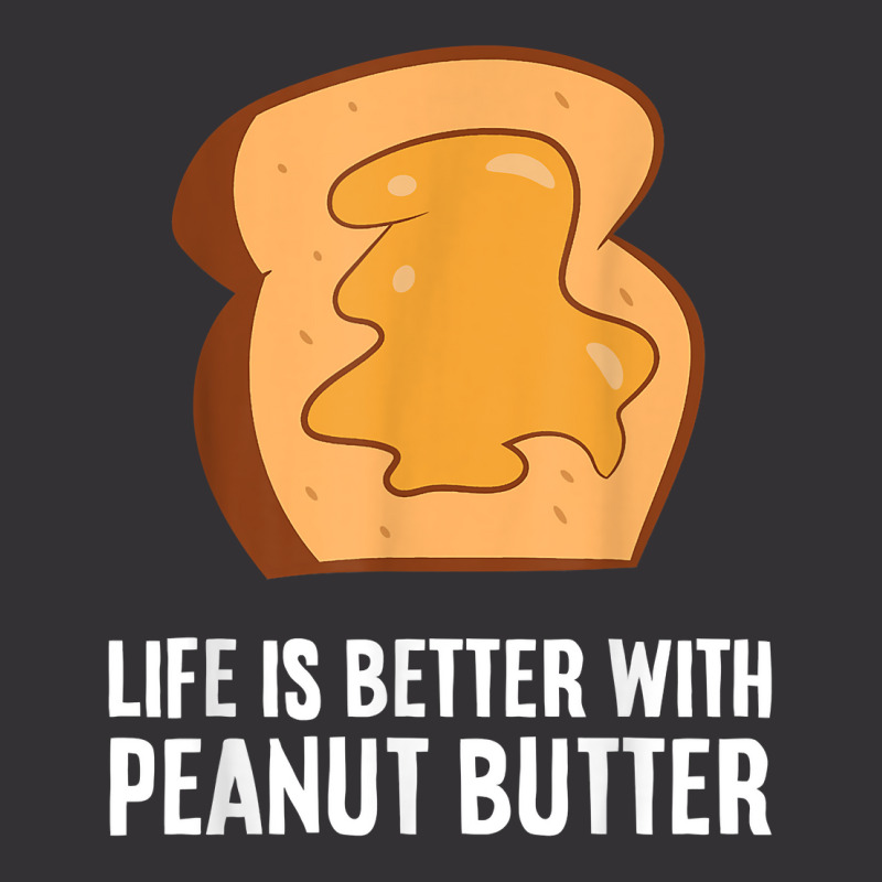 Peanut Butter Lover Life Is Better With Peanut Butter T Shirt Vintage Short | Artistshot