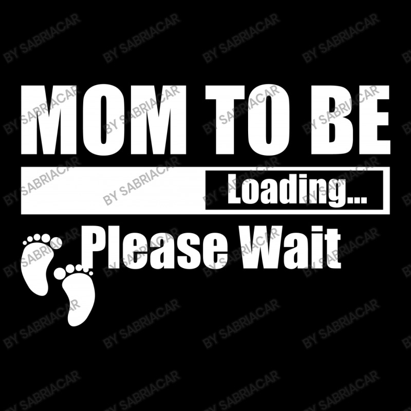 Mom To Be Loading Please Wait Legging by SabriAcar | Artistshot