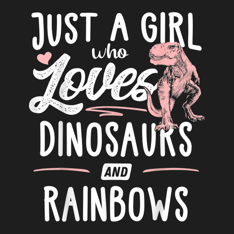 Just A Girl Who Loves Dinosaurs And Rainbows Dinosaur Classic T-shirt | Artistshot