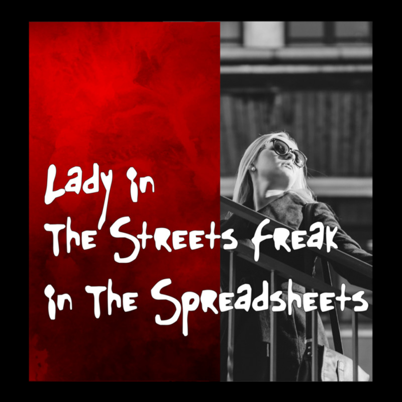 Lady In The Streets Freak In The Spreadsheets (3) V-neck Tee By
