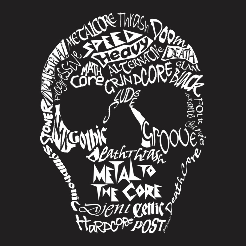 Metal To The Core Skull Design T-shirt | Artistshot