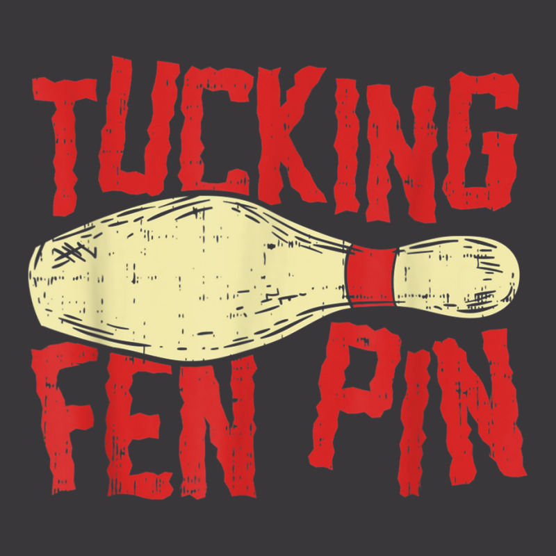 Tucking Fen Pin, Adult Humor Funny Bowling League T Shirt Ladies Curvy T-Shirt by cm-arts | Artistshot