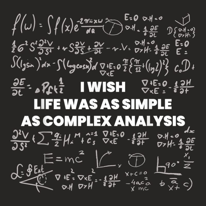 Mathematics   Wish Life Was Simple As Math Complex Analysis T Shirt Ladies Fitted T-Shirt by cm-arts | Artistshot