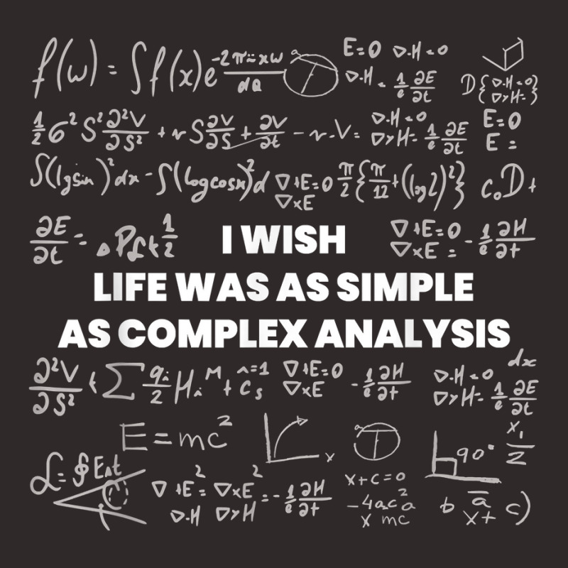 Mathematics   Wish Life Was Simple As Math Complex Analysis T Shirt Racerback Tank by cm-arts | Artistshot