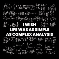 Mathematics   Wish Life Was Simple As Math Complex Analysis T Shirt Long Sleeve Shirts | Artistshot