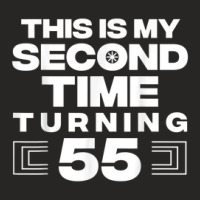 This Is My Second Time Turning 55 Year Old Birthday Squad Ladies Fitted T-shirt | Artistshot