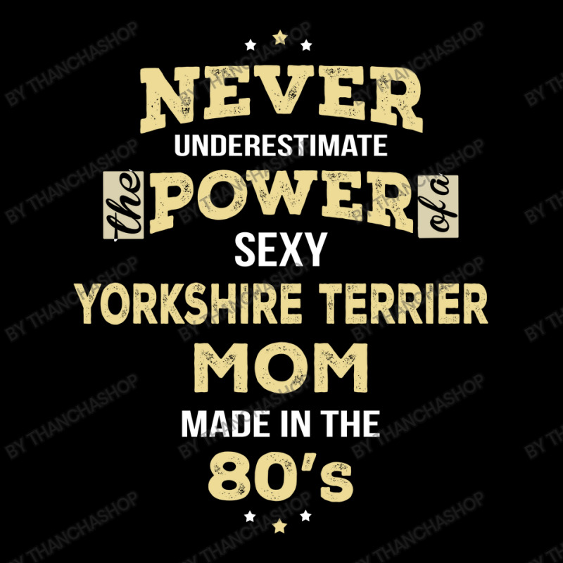 Never Underestimate Yorkshire Terrier Mom Made In The 80's Pocket T-Shirt by thanchashop | Artistshot