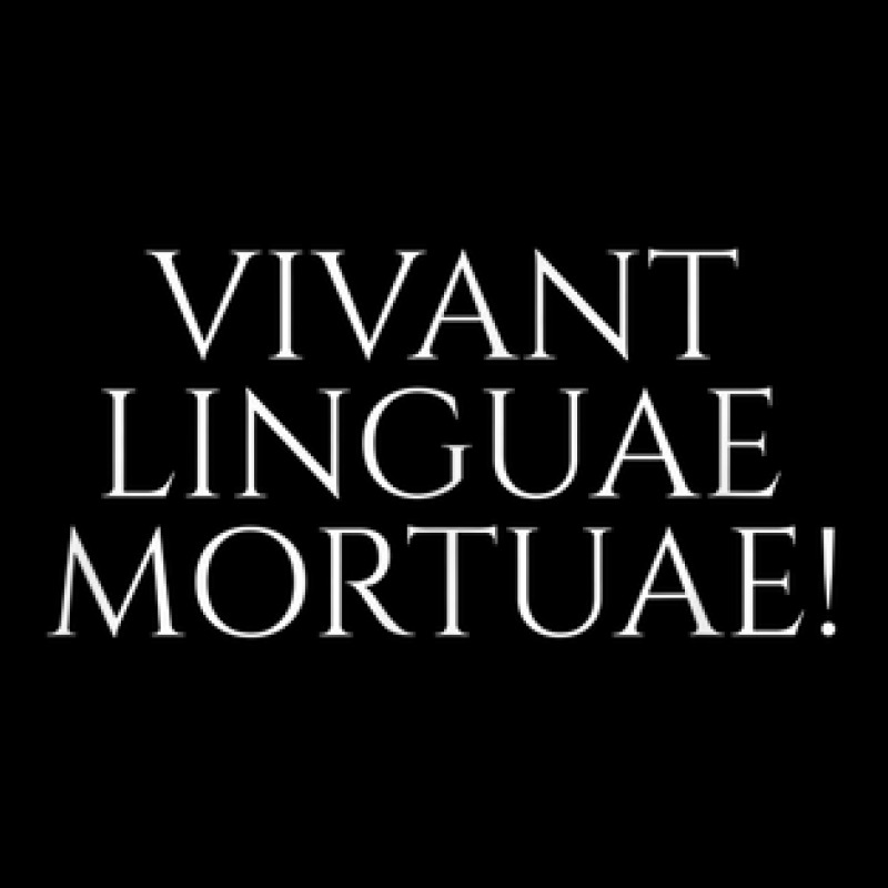 Classical Latin Language   Vivant Linguae Mortuae!   Roman Long Sleeve Shirts by Queens | Artistshot