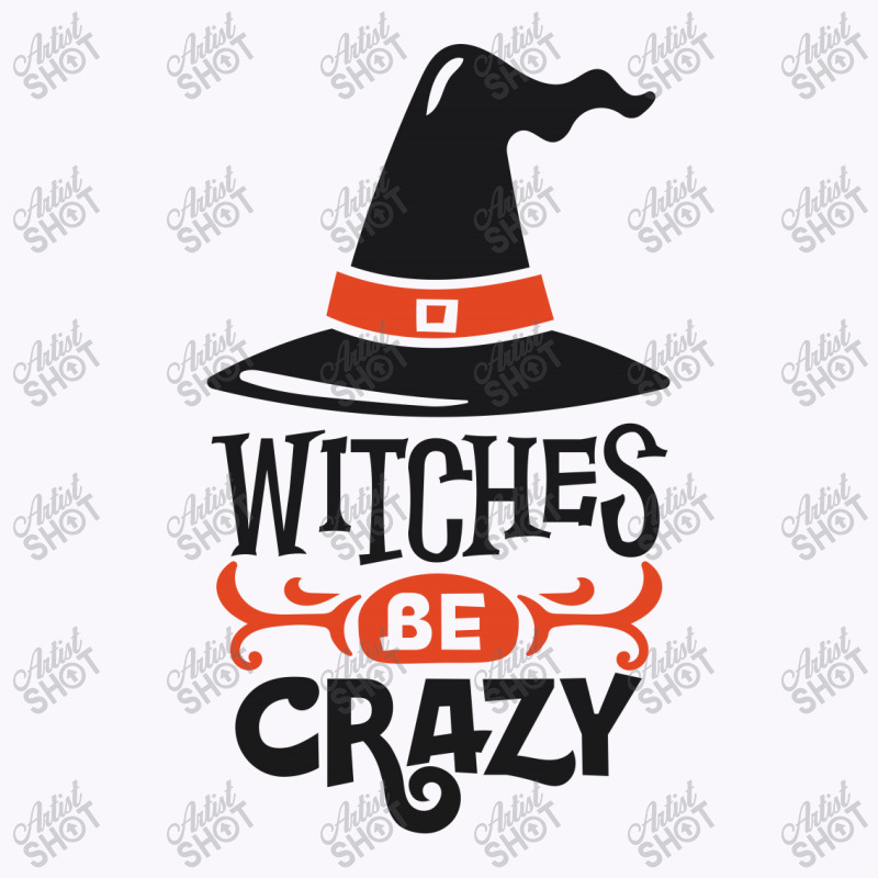 Witches Be Crazy Tank Top | Artistshot