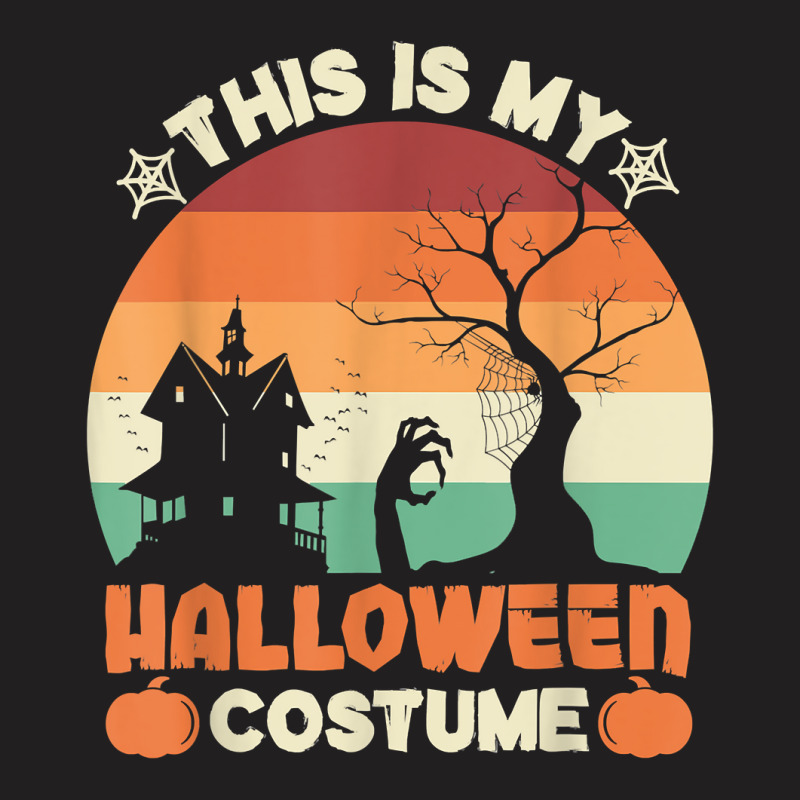 This Is My Halloween Costume, Halloween Costume T Shirt T-shirt | Artistshot