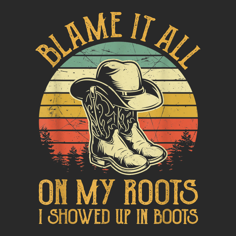 Blame It All On My Roots Tshirt I Showed Up In Boots T Shirt Toddler T-shirt | Artistshot