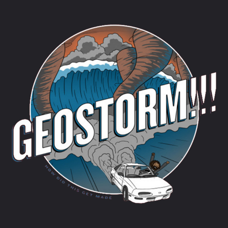 Geostorm How Did This Get Made Youth Tee | Artistshot